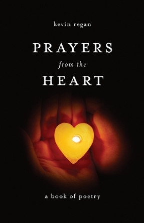 Prayers From the Heart by Kevin Regan 9781960505132