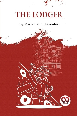The Lodger by Marie Belloc Lowndes 9789357275057