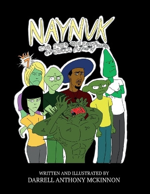 Naynuk The Rage and Confusion of Jinxx Aspard by Darrell A McKinnon 9798218115067