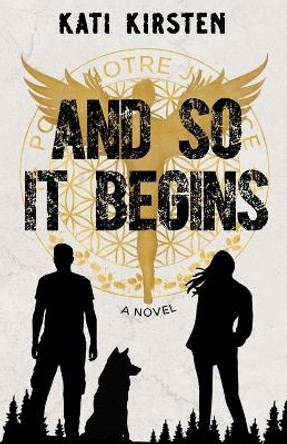 And So It Begins by Kati Kirsten 9798985227482