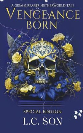 Vengeance Born: A Grim & Reaper Netherworld Tale by L C Son 9798986223773