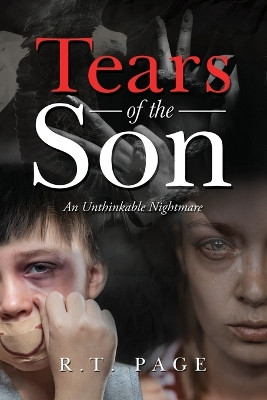 Tears of the Sun: An Unthinkable Nightmare by R T Page 9781805411901