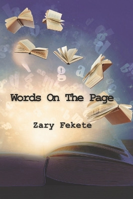 Words On The Page by Zary Fekete 9781998441006