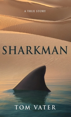 Sharkman: A True Story by Tom Vater 9784824192707