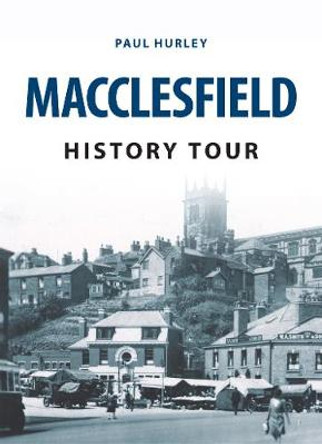 Macclesfield History Tour by Paul Hurley