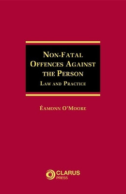 Non-Fatal Offences Against the Person: Law and Practice by  9781905536986