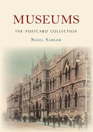 Museums The Postcard Collection by Nigel Sadler