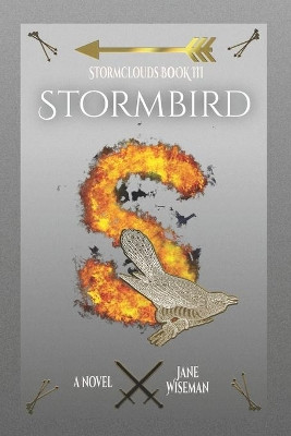 Stormbird: A fantasy novel of rebellion and treachery by Jane Wiseman 9781733299855