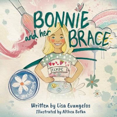 Bonnie and Her Brace by Lisa Evangelos 9781778119309