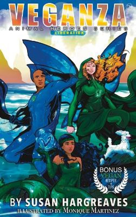 Veganza Animal Heroes Series - Liberation by Susan Hargreaves 9781735739946