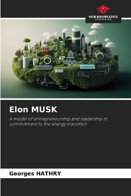 Elon MUSK by Georges Hathry 9786207732289