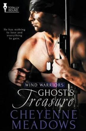 Wind Warriors: Ghost's Treasure by Cheyenne Meadows 9781784305529