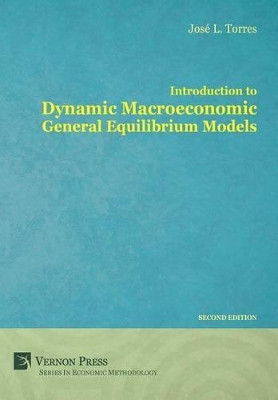 Introduction to Dynamic Macroeconomic General Equilibrium Models by Jose Luis Torres Chacon 9781622730308