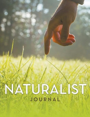 Naturalist Journal by Speedy Publishing LLC 9781681452630