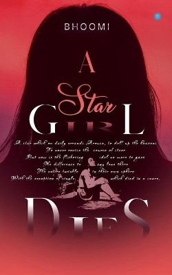 A star Girl Dies by Bhoomi 9789389763607