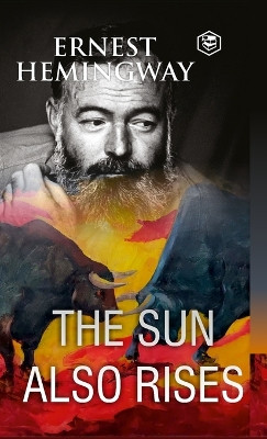 The Sun Also Rises by Ernest Hemingway 9789391560249