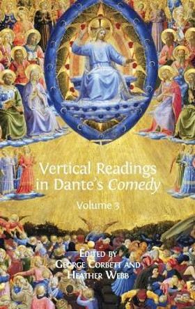 Vertical Readings in Dante's Comedy: Volume 3 by George Corbett 9781783743599
