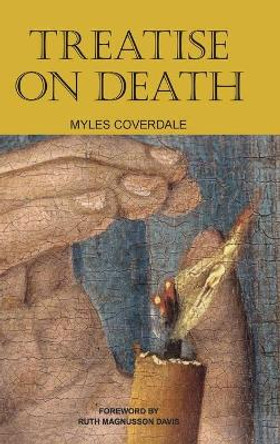 Treatise on Death by Myles Coverdale 9781777198770
