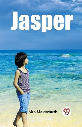 Jasper by Mrs Molesworth 9789362200952