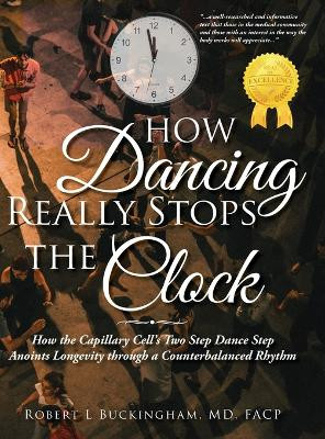 How Dancing Really Stops the Clock by Facp Buckingham 9781959483052
