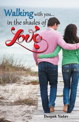 Walking with you...in the shades of love by  9789350836736