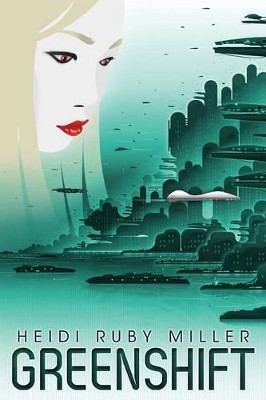 Greenshift by Heidi Ruby Miller 9781935738541