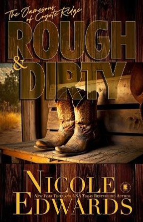 Rough & Dirty by Nicole Edwards 9781644181010