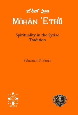 Spirituality in the Syriac Tradition by Sebastian Brock 9781611435580