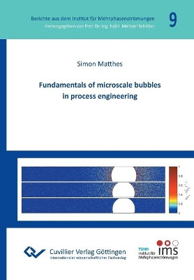 Fundamentals of microscale bubbles in process engineering by Simon Matthes 9783736975118
