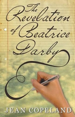 The Revelation of Beatrice Darby by Jean Copeland 9781626393394