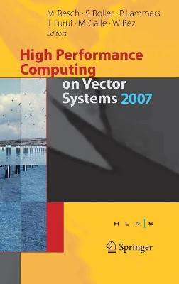 High Performance Computing on Vector Systems 2007 by Sabine Roller 9783540743835