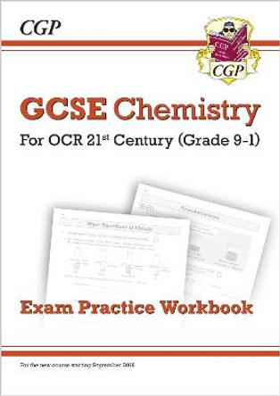 New Grade 9-1 GCSE Chemistry: OCR 21st Century Exam Practice Workbook by CGP Books