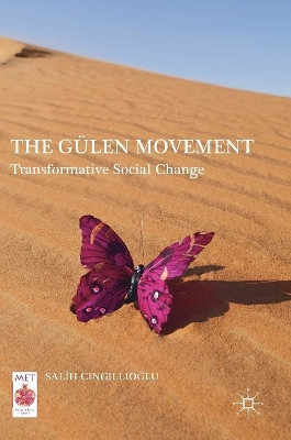 The Gulen Movement: Transformative Social Change by Salih Cingillioglu 9783319505046