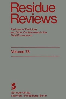 Residue Reviews: Residues of Pesticides and Other Contaminants in the Total Environment by Francis A. Gunther 9781461259121