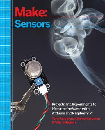 Make: Sensors by Tero Karvinen