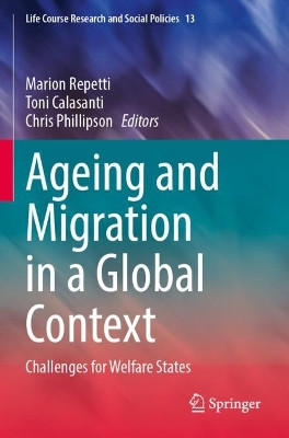 Ageing and Migration in a Global Context: Challenges for Welfare States by Marion Repetti 9783030714444