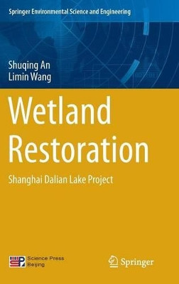 Wetland Restoration: Shanghai Dalian Lake Project by Shuqing An 9783642542299