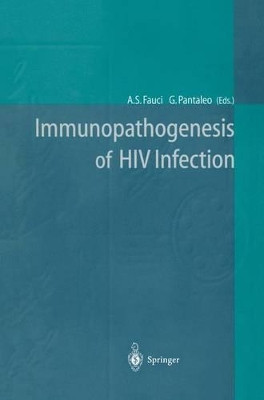 Immunopathogenesis of HIV Infection by Anthony S. Fauci 9783642645938