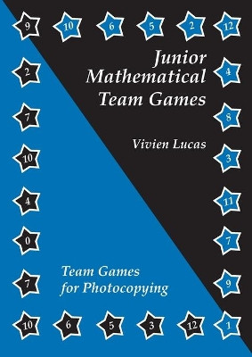 Junior Mathematical Team Games by Vivian Lucas 9781899618958