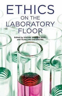 Ethics on the Laboratory Floor by Simone Van der Burg 9781137002921