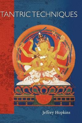 Tantric Techniques by Jeffrey Hopkins 9781559393201