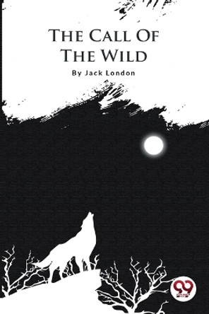 The Call Of The Wild by Jack London 9789356560925