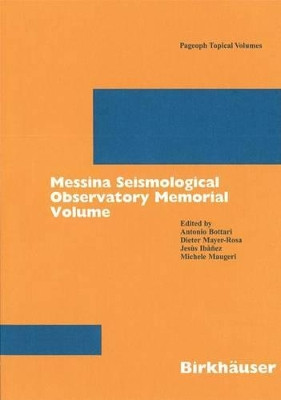 Messina Seismological Observatory Memorial Volume by Antonio Bottari 9783764372637