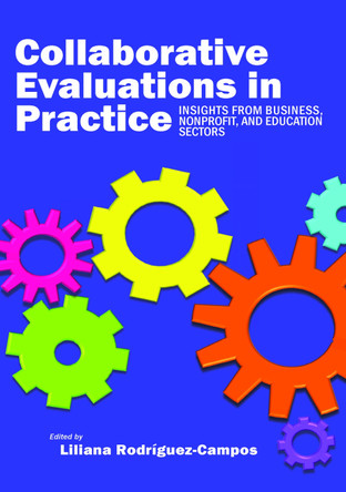 Collaborative Evaluation in Practice: Insights from Business, Nonprofit, and Education by Liliana Rodriguez-Campus 9781623969899