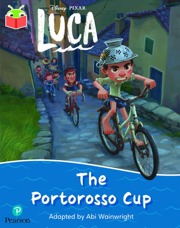 Bug Club Independent Phase 5 Unit 23: Disney Pixar: Luca: The Portorosso Cup 9781292438634