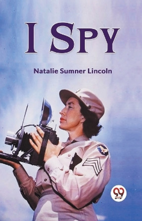 I Spy by Sumner Lincoln Natalie 9789359953366