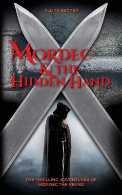 Mordec and the Hidden Hand by Jillian Becker 9781732727540