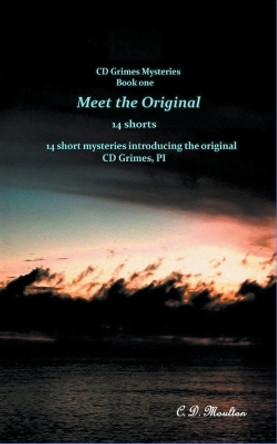 Meet the Original by C D Moulton 9798201669423 Meet the Original by C D Moulton 9798201669423