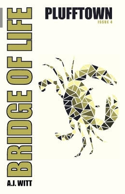 Bridge of Life: Plufftown (Issue 4) by A J Witt 9781950484256