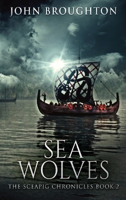Sea Wolves by John Broughton 9784867525890